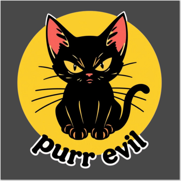 Purr Evil Wall Art by Pete the Cat Guy