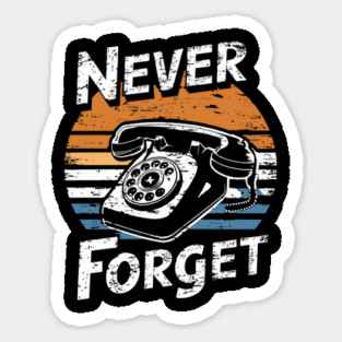 Vintage Rotary Phone Never Forget Nostalgic Humor Magnet