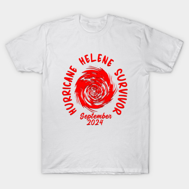 HURRICANE HELENE SURVIVOR SEPTEMBER 2024 T-Shirt by Roly Poly Roundabout