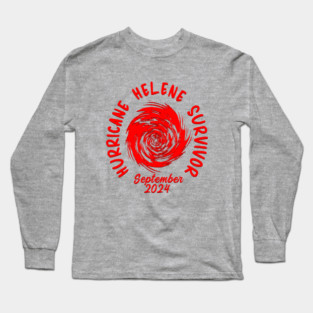 HURRICANE HELENE SURVIVOR SEPTEMBER 2024 Long Sleeve T-Shirt