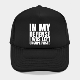 I Was Left Unsupervised - White Text Hat