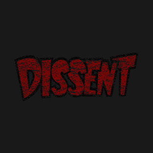 Dissent! T-Shirt