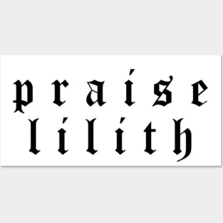 Praise Lilith Posters and Art