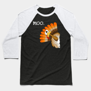 Turkey Moo Funny Thanksgiving Baseball T-Shirt