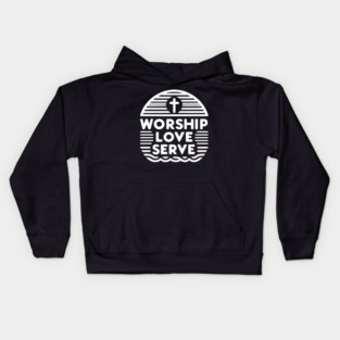 Worship Love Serve Kids Hoodie