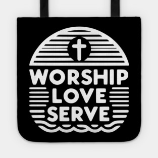 Worship Love Serve Tote