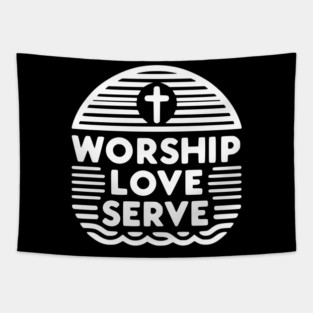 Worship Love Serve Tapestry