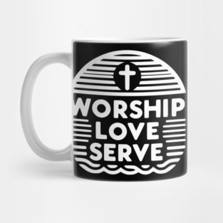 Worship Love Serve Mug