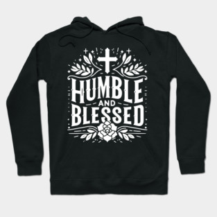 Humble and Blessed Hoodie