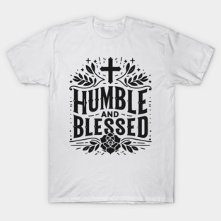 Humble and Blessed T-Shirt