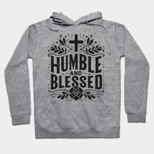 Humble and Blessed Hoodie