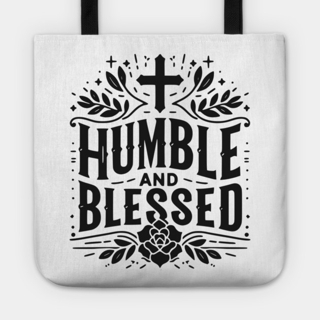 Humble and Blessed Tote by Frank Ring