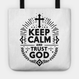 Keep Calm and Trust God Tote
