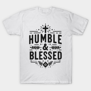 Humble and Blessed T-Shirt