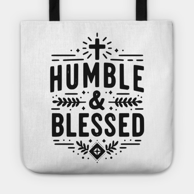Humble and Blessed Tote by Frank Ring