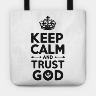 Keep Calm and Trust God Tote