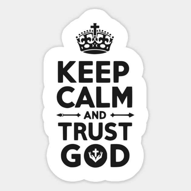 Keep Calm and Trust God Magnet by Frank Ring
