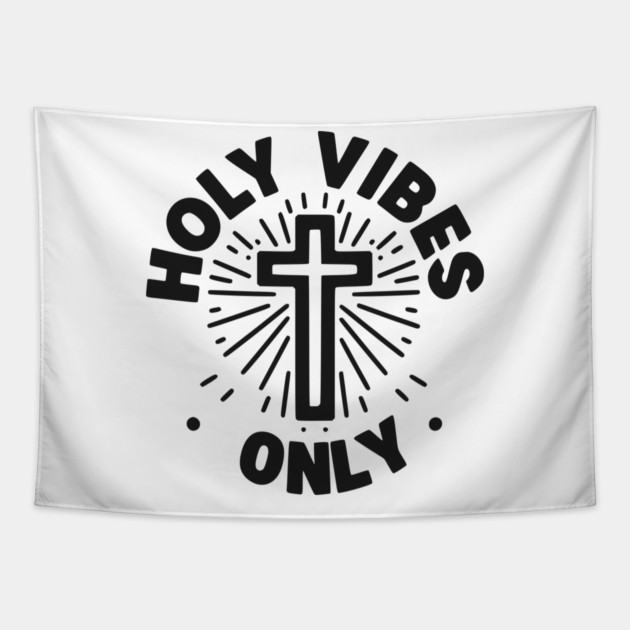 Holy Vibes Only Tapestry by Frank Ring