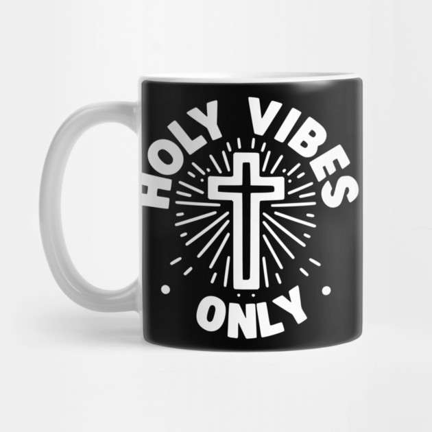 Holy Vibes Only by Frank Ring