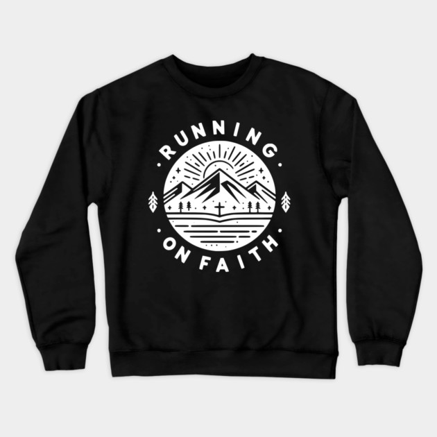 Running on Faith Crewneck Sweatshirt by Frank Ring