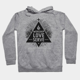 Worship Love Serve Hoodie