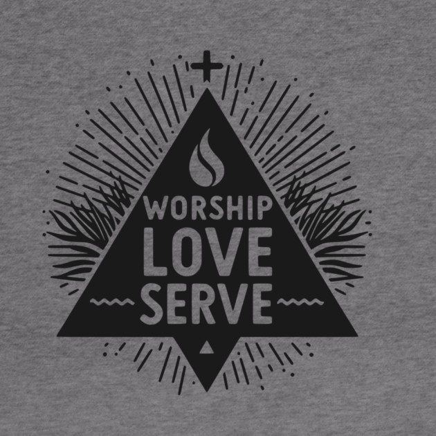 Worship Love Serve by Frank Ring