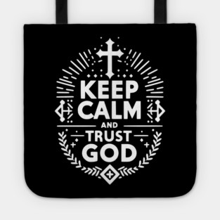 Keep Calm and Trust God Tote