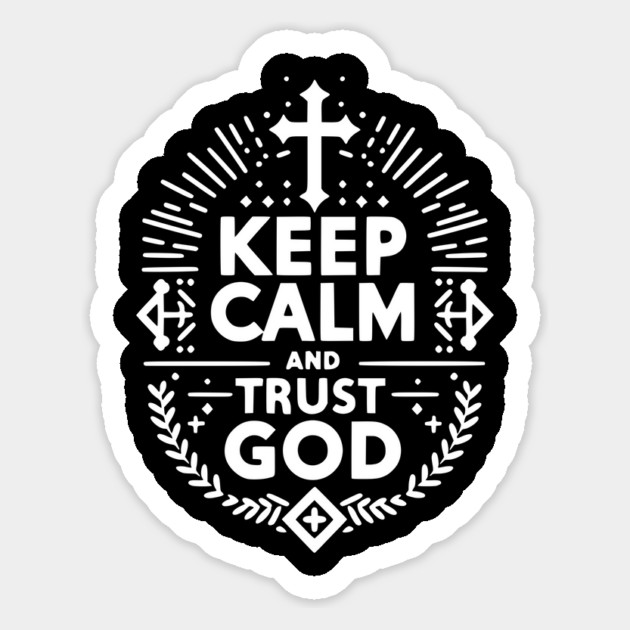 Keep Calm and Trust God Magnet by Frank Ring