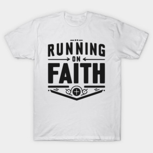 Running on Faith T-Shirt