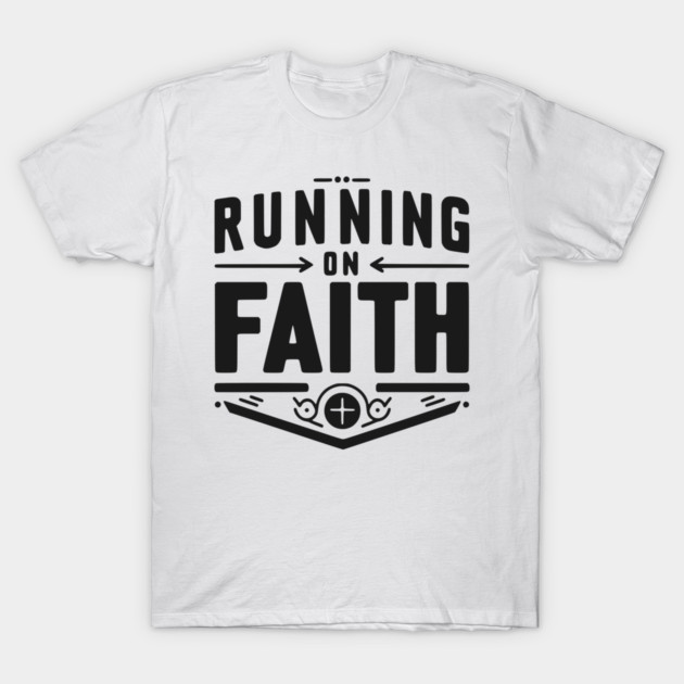 Running on Faith T-Shirt by Frank Ring