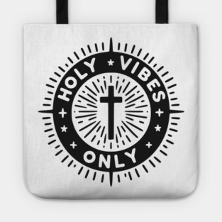 Holy Vibes Only Tote