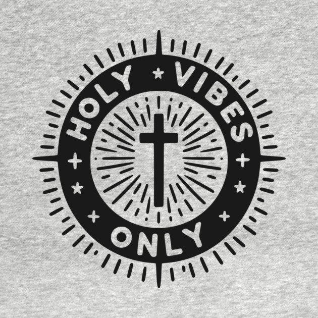Holy Vibes Only by Frank Ring