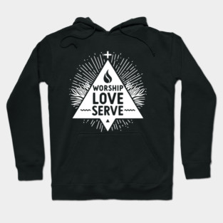 Worship Love Serve Hoodie