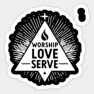 Worship Love Serve Sticker