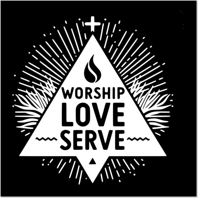 Worship Love Serve Wall Art by Frank Ring