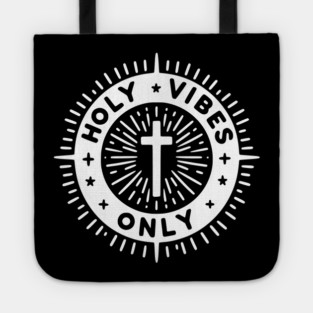 Holy Vibes Only Tote