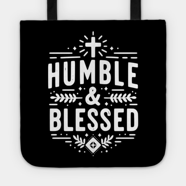 Humble and Blessed Tote by Frank Ring
