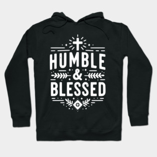 Humble and Blessed Hoodie