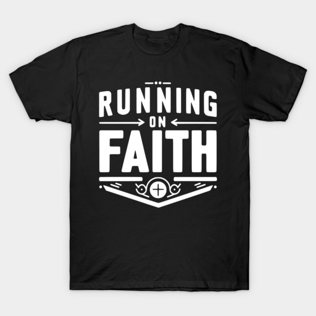 Running on Faith T-Shirt by Frank Ring