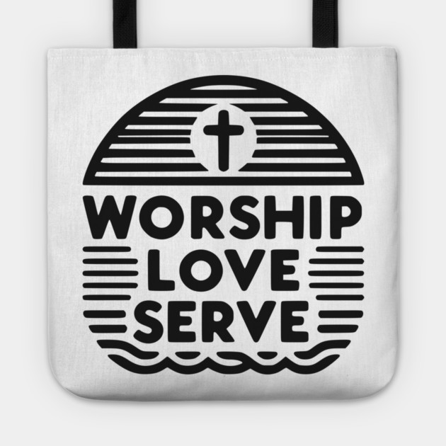 Worship Love Serve Tote by Frank Ring