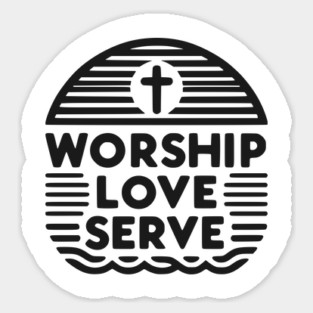 Worship Love Serve Magnet