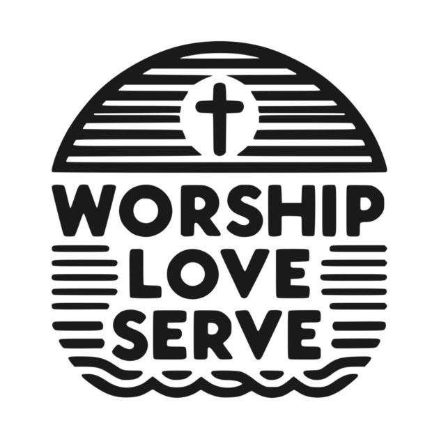 Worship Love Serve by Frank Ring