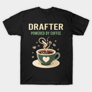 Powered By Coffee Drafter T-Shirt