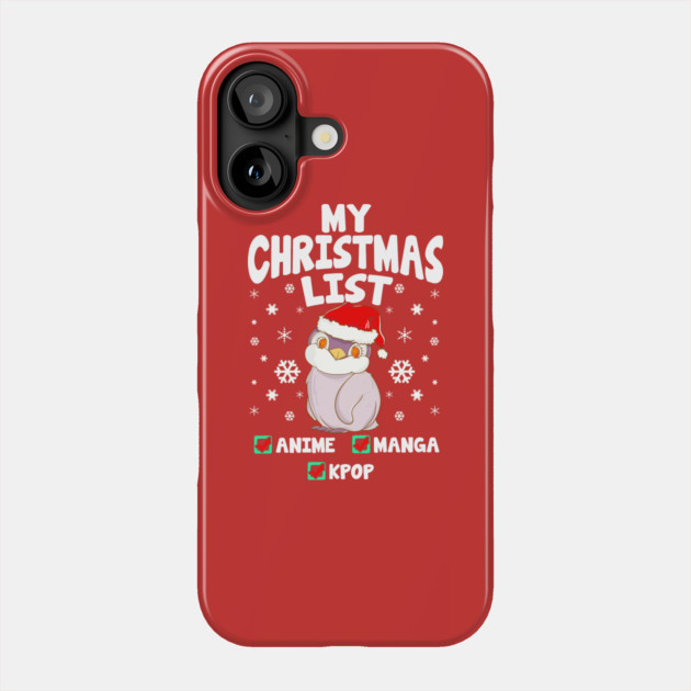 My Christmas List Anime Manga Kpop Phone Case by creative