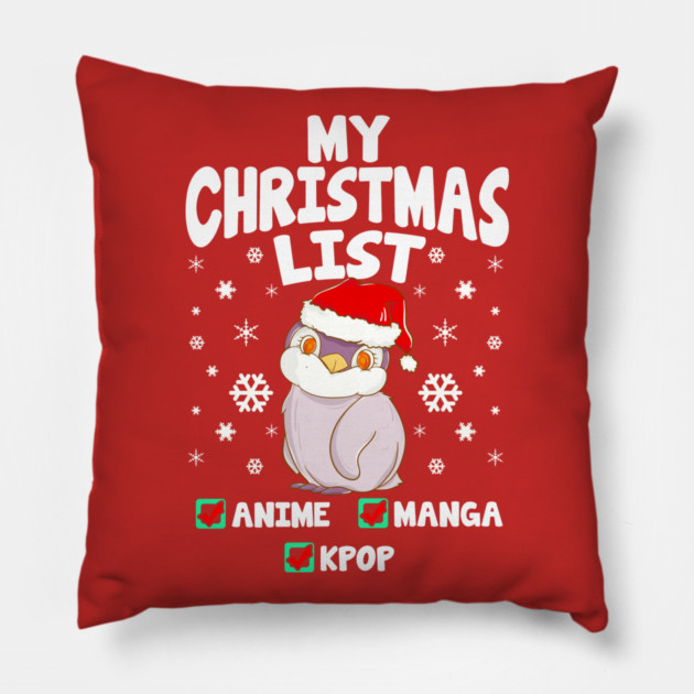 My Christmas List Anime Manga Kpop Pillow by creative