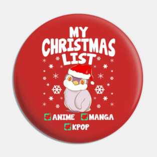 My Christmas List Anime Manga Kpop Pin