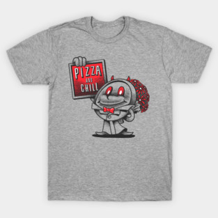 PIZZA AND CHILL T-Shirt