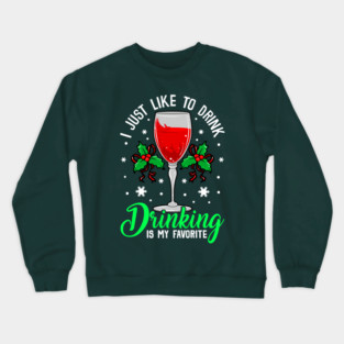 Funny Xmas Wine Drinking Christmas Gift Crewneck Sweatshirt