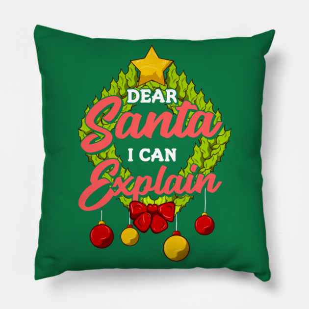 Dear Santa I can explain Funny Christmas Pillow by creative