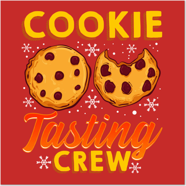 Cookie Tasting Crew Christmas Funny Wall Art by creative